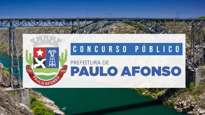 Começam hoje (27) as inscrições para o concurso da prefeitura de Paulo Afonso com 452 vagas e salários de até R$ 5 mil