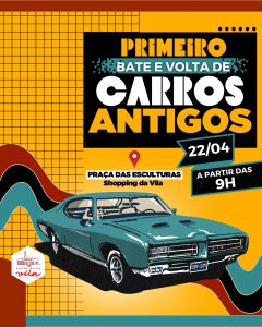 Shopping da Vila, promove Encontro de Carros Antigos, neste Sábado (22) em Delmiro Gouveia.