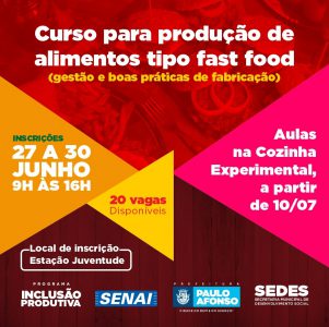 Em parceria com o Senai, Sedes abre inscrições para curso de alimentos tipo fast food