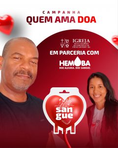 “Quem Ama Doa: Campanha de Doação de Sangue da Igreja do Evangelho Quadrangular em Parceria com o Hemoba de Paulo Afonso-BA”