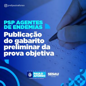 Paulo Afonso: Prefeitura publica gabarito preliminar da prova objetiva para Agentes de Endemias