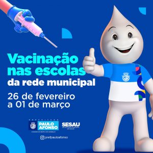 Semana de Vacinação nas Escolas tem inicio em Paulo Afonso