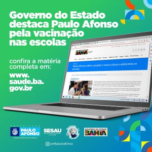 Governo do Estado destaca Paulo Afonso pela Vacinação nas Escolas