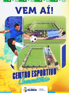 Glória-BA é contemplada com Centro Esportivo Comunitário através do Governo Federal